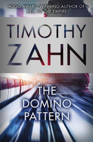 Cover for Timothy Zahn · The Domino Pattern - Quadrail (Paperback Book) (2015)