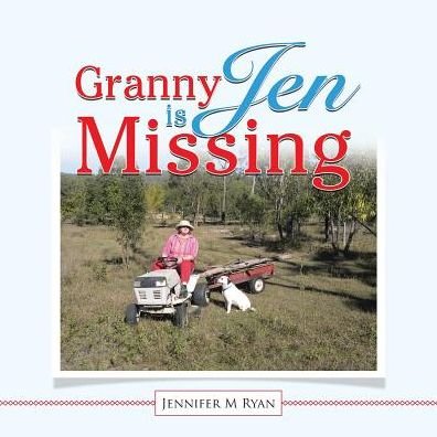 Cover for Jennifer M Ryan · Granny Jen Is Missing (Paperback Bog) (2017)