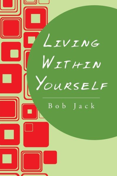 Cover for Bob Jack · Living Within Yourself (Paperback Book) (2015)