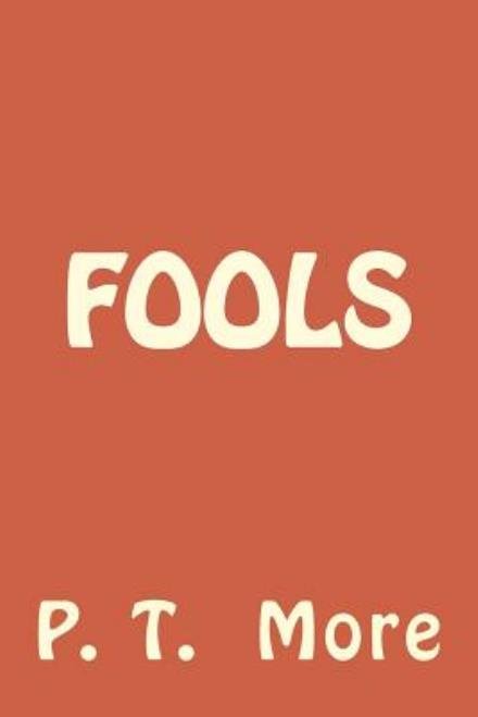 Cover for P T More · Fools (Pocketbok) (2014)