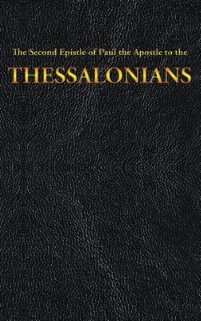 Cover for King James · The Second Epistle of Paul the Apostle to the THESSALONIANS (Innbunden bok) (2020)