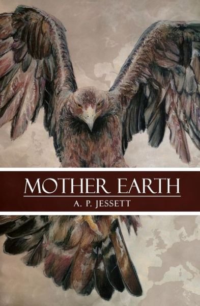 Cover for A P Jessett · Mother Earth (Pocketbok) (2015)