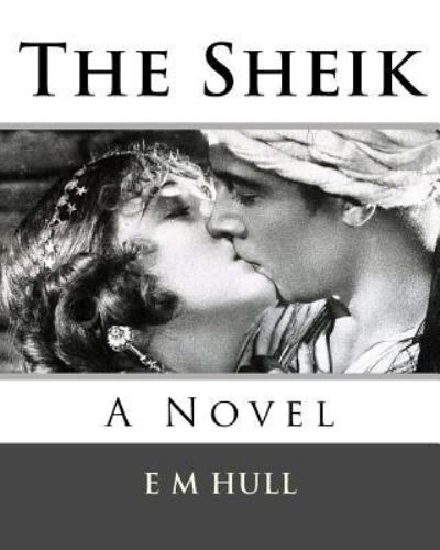 Cover for Edith Maude Hull · The Sheik (Paperback Book) (1921)