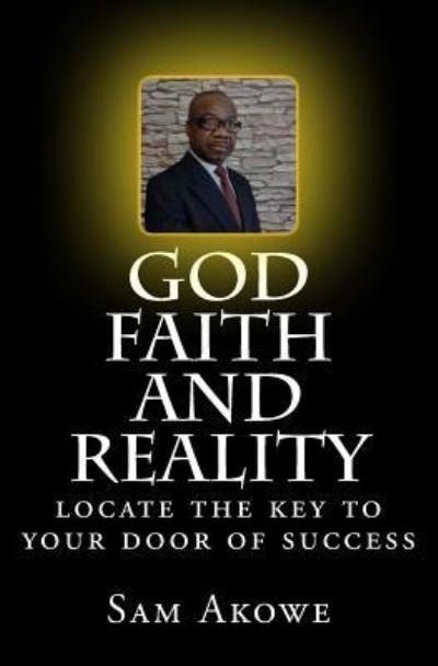 Cover for Sam Akowe · God, Faith and Reality (Paperback Book) (2016)