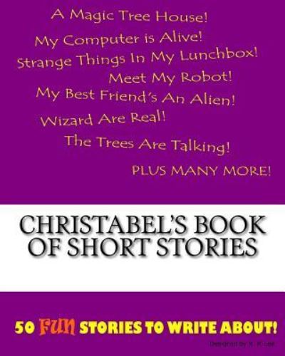 K P Lee · Christabel's Book Of Short Stories (Paperback Book) (2015)