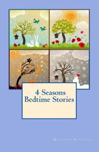 Cover for Maureen Reynolds · 4 Seasons Bedtime Stories (Paperback Book) (2016)