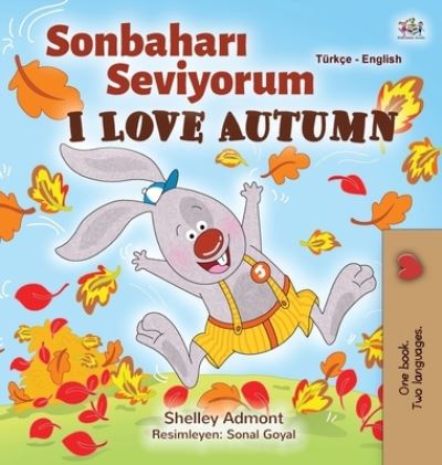 Cover for Shelley Admont · I Love Autumn (Turkish English Bilingual Book for Kids) (Hardcover Book) (2020)