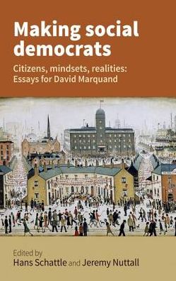 Cover for Jeremy Nuttall · Making Social Democrats: Essays for David Marquand (Hardcover Book) (2018)
