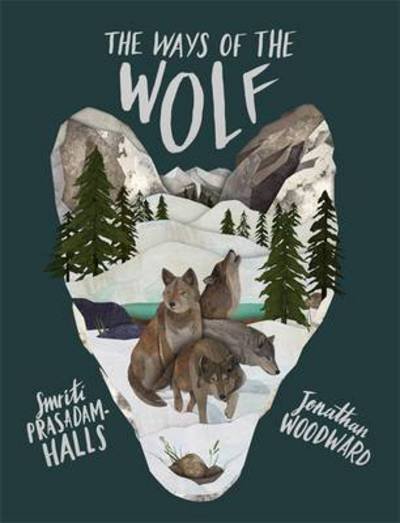 Cover for Smriti Prasadam-Halls · The Ways of the Wolf (Innbunden bok) (2017)