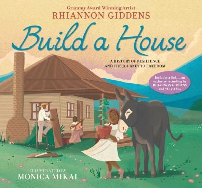 Cover for Rhiannon Giddens · Build a House: A history of resilience and the journey to freedom (Hardcover Book) (2022)
