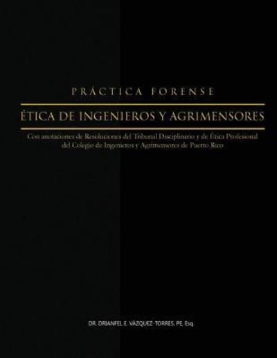 Cover for Drianfel E Vazquez-Torres · Practica Forense (Paperback Book) (2016)