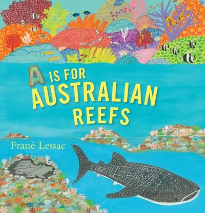 Cover for Frané Lessac · A Is for Australian Reefs (Hardcover Book) (2023)
