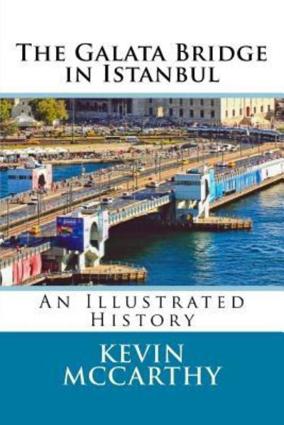 Cover for Kevin M. McCarthy · The Galata Bridge in Istanbul (Paperback Book) (2016)