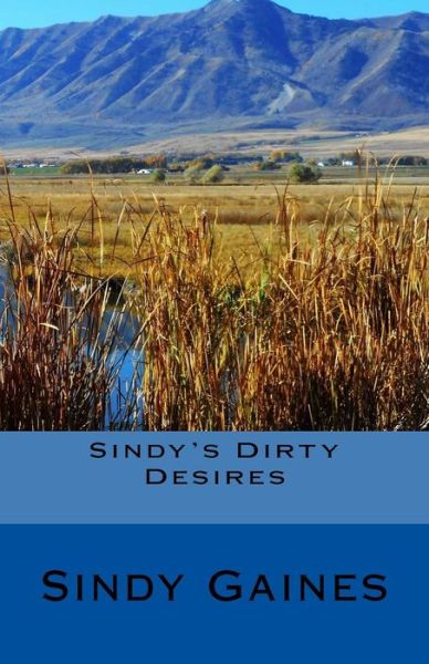 Cover for Sindy Gaines · Sindy's Dirty Desires (Paperback Book) (2016)