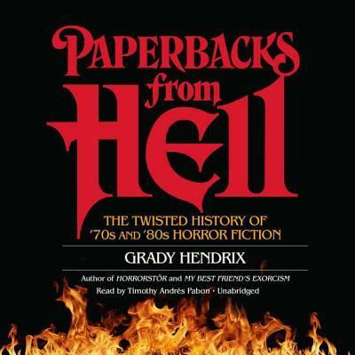 Cover for Grady Hendrix · Paperbacks from Hell (CD) (2018)