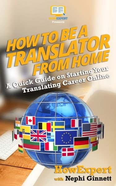 Cover for Nephi Ginnett · How to Be a Translator From Home (Paperback Book) (2016)