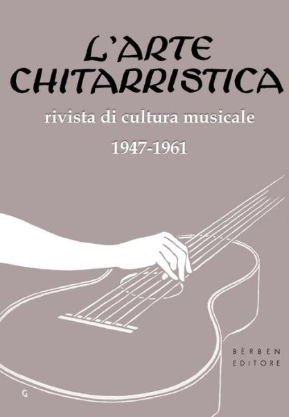 Cover for Dott Marco Vinicio Bazzotti · Indici de l'Arte Chitarristica Rivista Di Cultura Musicale 1947-1961 (Paperback Book) (2017)