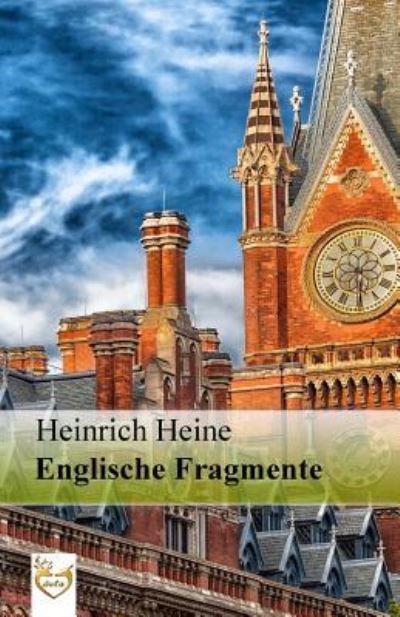 Cover for Heinrich Heine · Englische Fragmente (Paperback Bog) (2016)