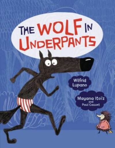 Cover for Wilfrid Lupano · The Wolf in Underpants - The Wolf in Underpants (Paperback Bog) (2019)