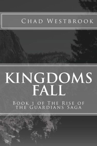 Cover for Chad Westbrook · Kingdoms Fall (Paperback Book) (2017)
