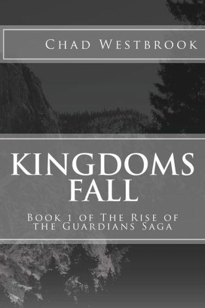 Cover for Chad Westbrook · Kingdoms Fall (Pocketbok) (2017)