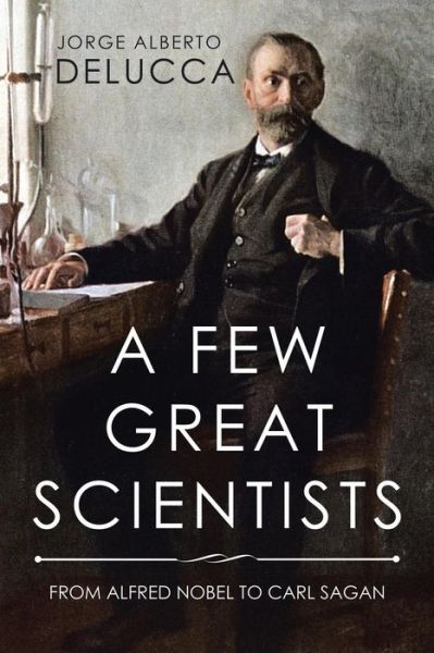 Cover for Jorge Alberto Delucca · A Few Great Scientists (Paperback Book) (2017)