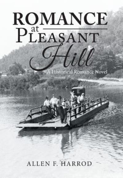 Cover for Allen F Harrod · Romance at Pleasant Hill (Hardcover Book) (2017)