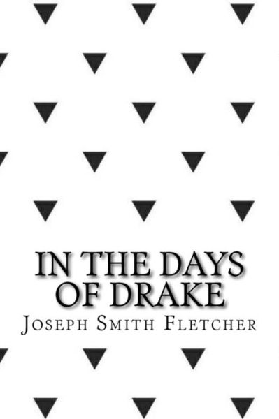 Cover for J S Fletcher · In the days of drake (Paperback Book) (2017)