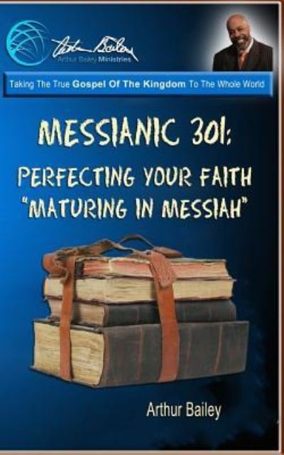 Cover for Arthur Bailey · Messianic 301 (Paperback Book) (2017)