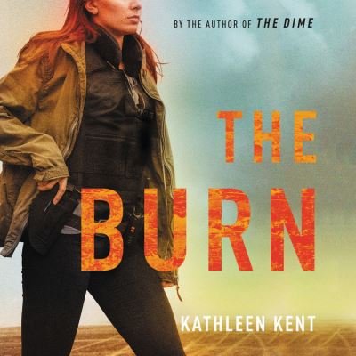 Cover for Kathleen Kent · The Burn (CD) (2020)