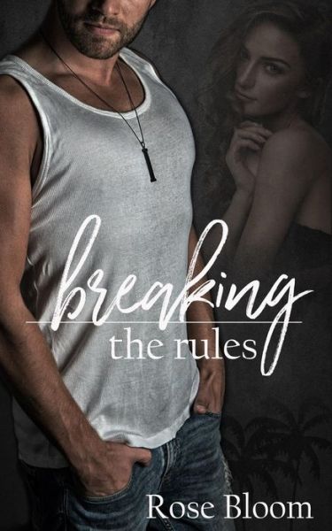 Cover for Rose Bloom · Breaking the Rules (Pocketbok) (2017)