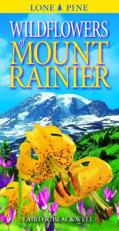 Cover for Laird Blackwell · Wildflowers of Mount Rainier (Paperback Book) (2000)