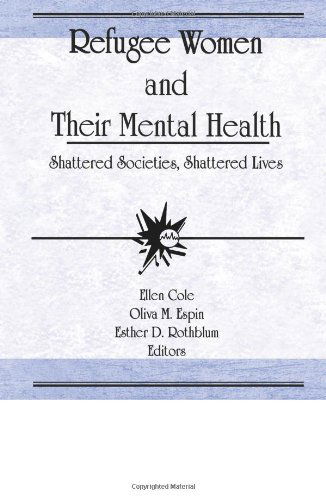 Cover for Cole, Ellen (Alaska-pacific University, Anchorage, AK, USA) · Refugee Women and Their Mental Health: Shattered Societies, Shattered Lives (Pocketbok) (1993)