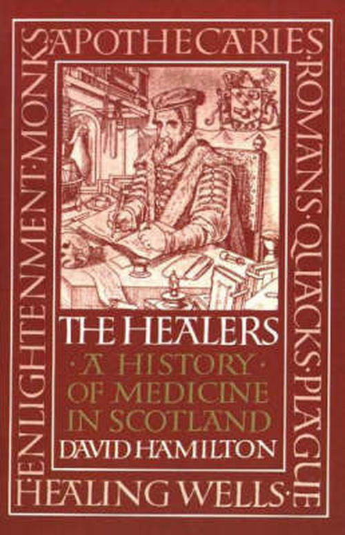 Cover for David Hamilton · Healers, The: A History of Medicine in Scotland (Paperback Bog) (1982)