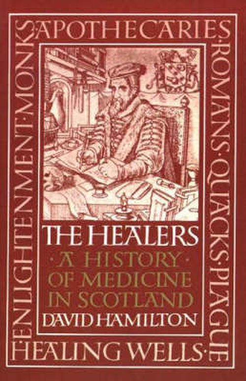 Cover for David Hamilton · Healers, The: A History of Medicine in Scotland (Pocketbok) (1982)