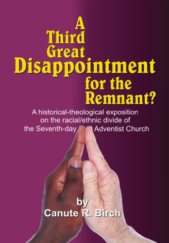 Cover for Canute Birch · A Third Great Disappointment for the Remnant (Hardcover Book) (2012)