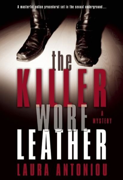 Cover for Antoniou, Laura (Laura Antoniou) · The Killer Wore Leather: A Mystery (Paperback Bog) (2013)