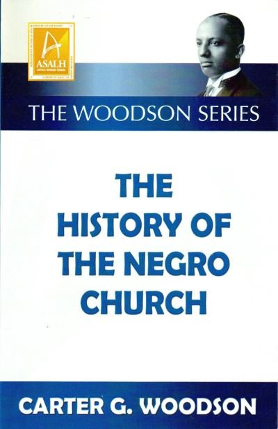 Cover for Carter Godwin Woodson · The History of the Negro Church (Paperback Book) (2016)