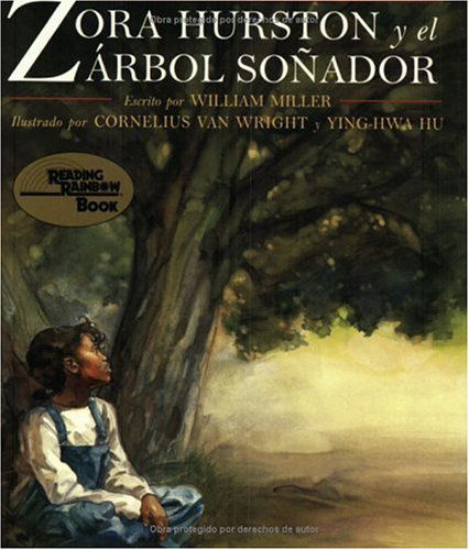 Zora Hurston Y Arbol Sonador - William Miller - Kirjat - Lee & Low Books - 9781584300304 - torstai 1. syyskuuta 1994