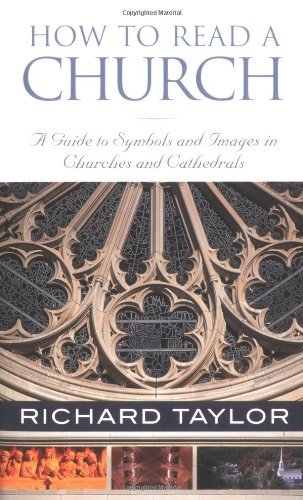 Cover for Richard Taylor · How to Read a Church: a Guide to Symbols and Images in Churches and Cathedrals (Pocketbok) (2005)
