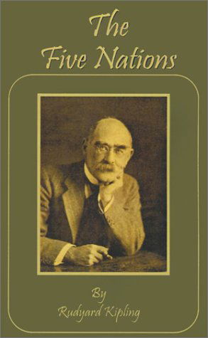 The Five Nations - Rudyard Kipling - Książki - International Law & Taxation - 9781589631304 - 1 marca 2001