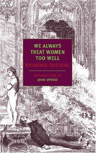 Cover for Raymond Queneau · We Always Treat Women Too Well (New York Review Books Classics) (Paperback Book) (2003)