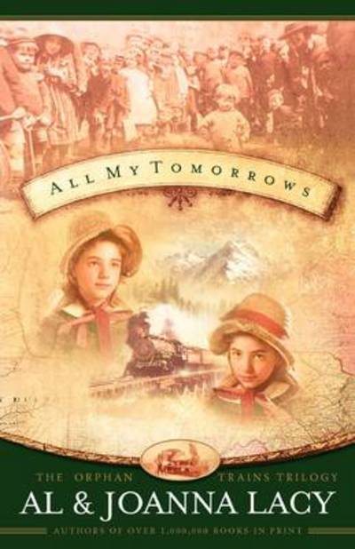 Cover for Al Lacy · All My Tomorrows - Orphan Train Trilogy (Pocketbok) (2003)