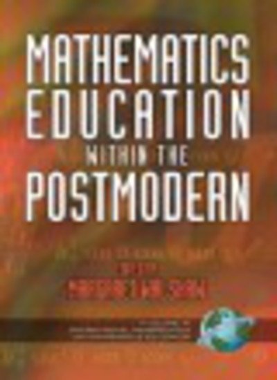 Cover for Margaret Walshaw · Mathematics Education Within the Postmodern (Pb) (Pocketbok) (2004)