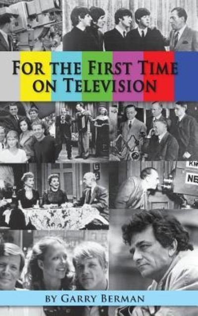 Cover for Garry Berman · For the First Time on Television... (Hardcover Book) (2016)