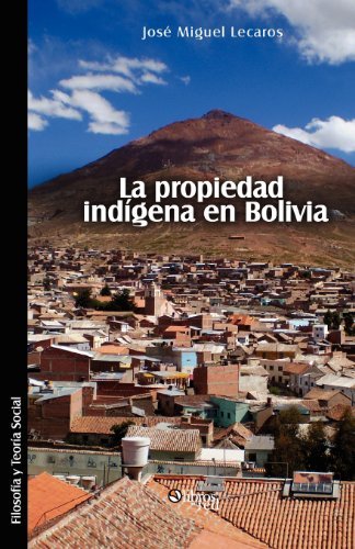 Cover for Jose Miguel Lecaros · La Propiedad Indigena En Bolivia (Paperback Book) [Spanish edition] (2012)