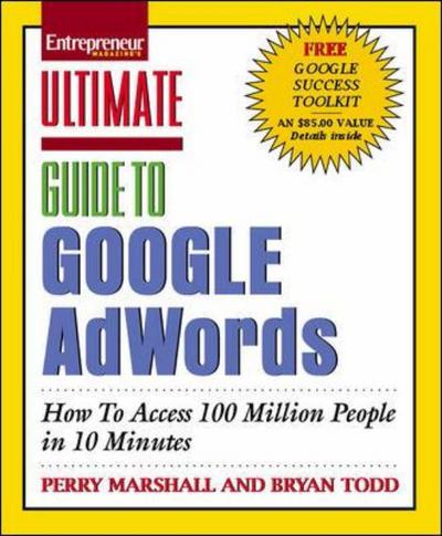 Ultimate Guide to Google AdWords - Perry Marshall - Książki - Entrepreneur Press - 9781599180304 - 16 grudnia 2006