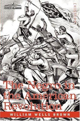 Cover for William Wells Brown · The Negro in the American Revolution (Paperback Book) (2007)