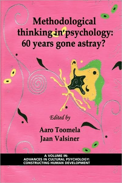 Cover for Aaro Toomela · Methodological Thinking in Psychology: 60 Years Gone Astray? (Pb) (Pocketbok) (2010)
