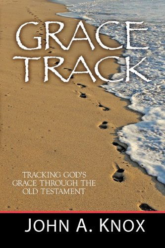 Cover for John A. Knox · Grace Track (Paperback Book) (2009)